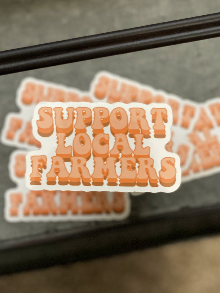 Support your Local Farmers sticker